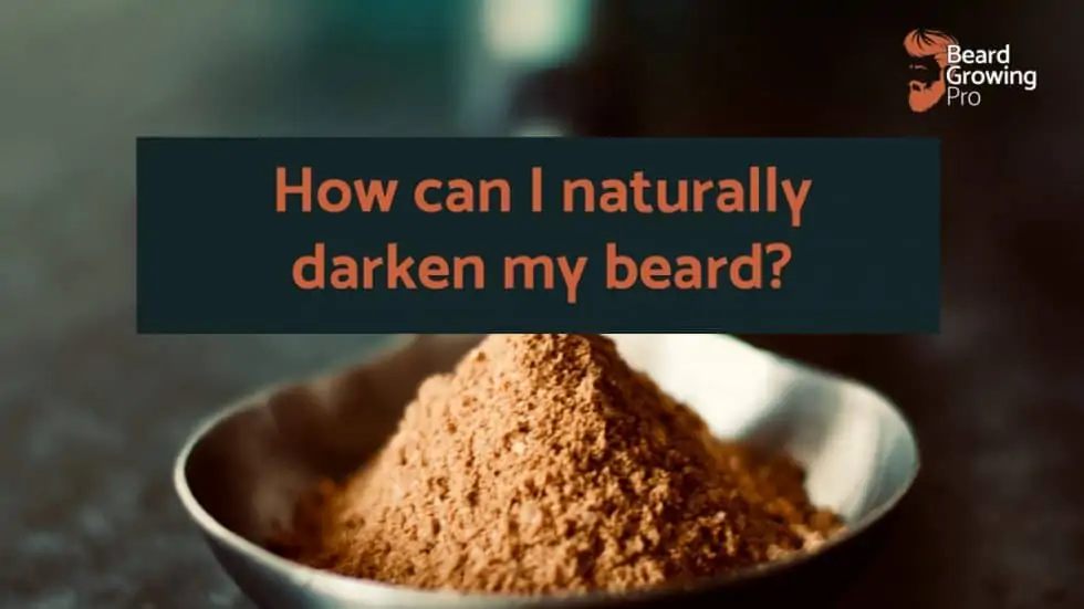 How can I darken my beard naturally?