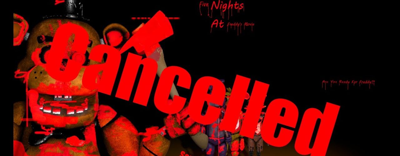 Is the FNAF movie Cancelled?