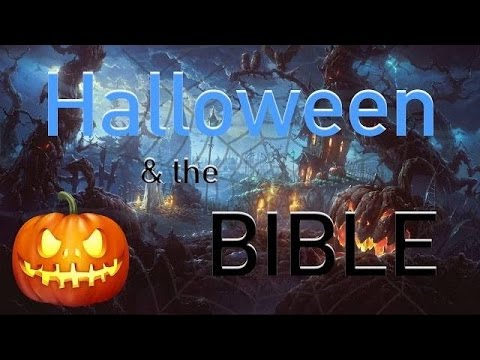 What does Bible say about Halloween?