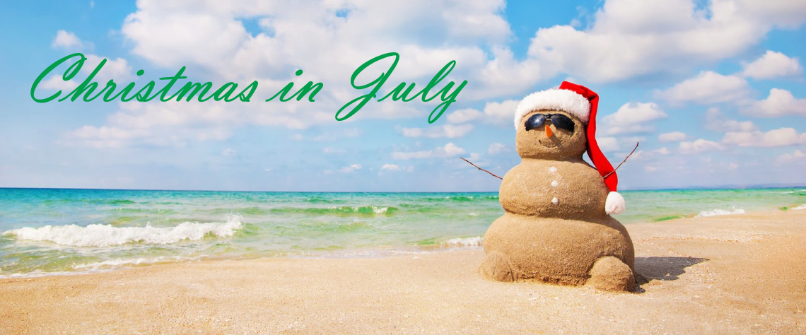 What's Christmas in July?