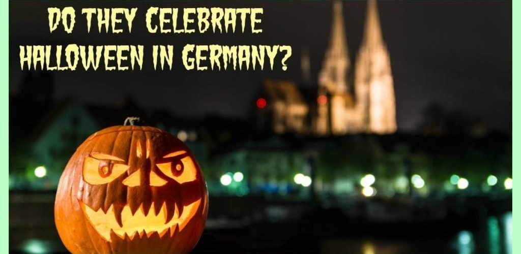 Why does Germany not celebrate Halloween?